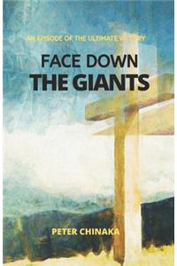 Face Down the Giants