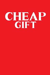 Cheap Gift