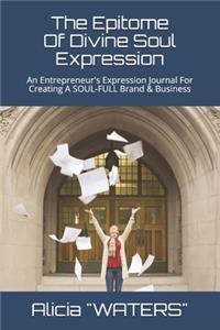 The Epitome of Divine Soul Expression