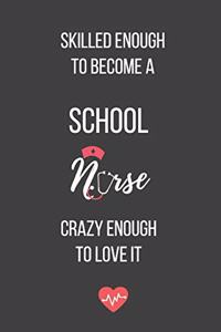 Skilled Enough to Become a School Nurse Crazy Enough to Love It