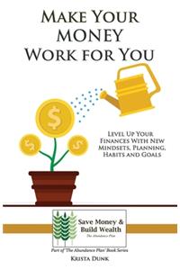 Make Your Money Work for You