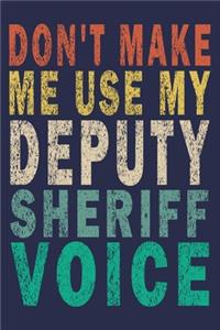 Don't Make Me Use My Deputy Sheriff Voice