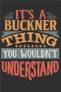 It's A Buckner Thing You Wouldn't Understand