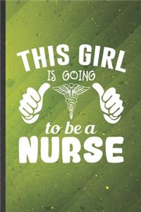This Girl Is Going to Be a Nurse