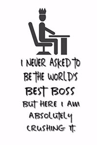 I never asked to be the World's Best Boss