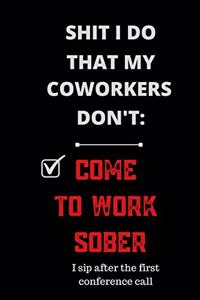 Shit I Do That My Coworkers Don't