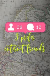 I Prefer Internet Friends