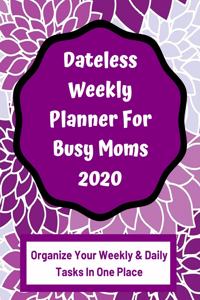 Dateless Weekly Planner For Busy Moms 2020