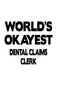 World's Okayest Dental Claims Clerk