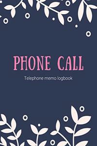 Phone Call telephone memo logbook