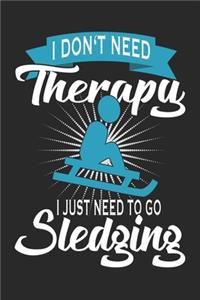 I Just Need To Go Sledging