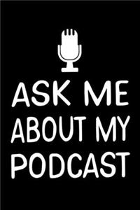 Ask Me About My Podcast