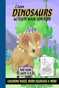 I Love Dinosaurs Work Book for Kids Ages 4-8