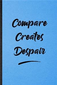 Compare Creates Despair