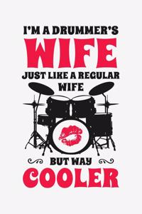 Im a Drummers Wife Just Like a Regular Wife But Way Cooler