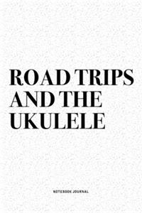 Road Trips And The Ukulele