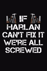 If Harlan Can't Fix It We're All Screwed