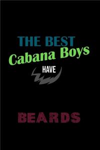 The Best Cabana Boys have Beards