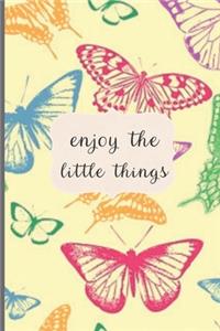 Enjoy The Little Things