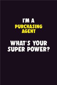 I'M A Purchasing agent, What's Your Super Power?