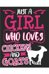 Just A Girl Who Loves Chickens And Goats