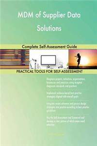 MDM of Supplier Data Solutions: Complete Self-Assessment Guide