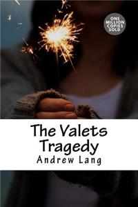Valets Tragedy