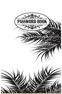 Password Book: Black Leaves On White Cover Extra Size (5.5 x 8.5) inches, 110 pages