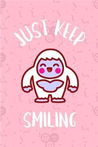 Just Keep Smiling