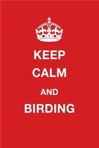 Keep Calm and Birding
