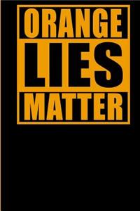 Orange Lies Matter