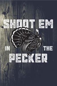 Shoot Em In The Pecker