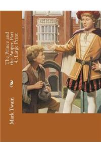 The Prince and the Pauper, Part 4.