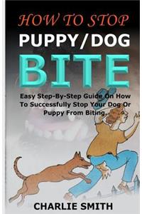How to Stop Puppy/Dog Bite