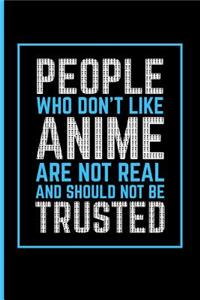 People Who Don't Like Anime Are Not Real People and Should Not Be Trusted