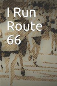I Run Route 66