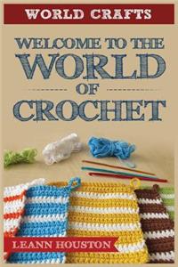 Welcome to the World of Crochet