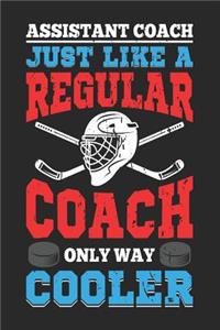 Assistant Coach Just Like A Regular Coach Only Way Cooler