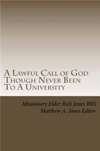 Lawful Call of God Though Never Been To A University