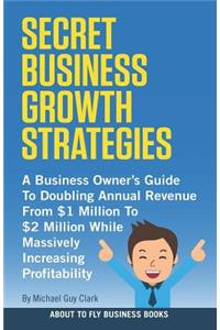 Secret Business Growth Strategies