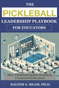 The Pickleball Leadership Playbook for Educators