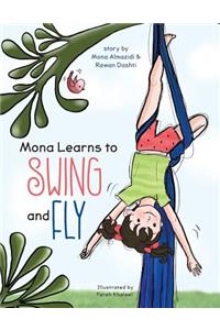 Mona Learns to Swing and Fly