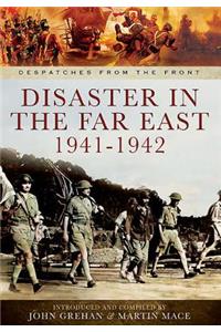 Disaster in the Far East 1940-1942