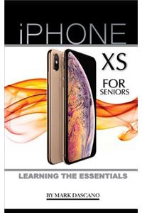 iPhone XS for Seniors: Learning the Essentials