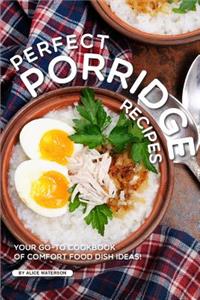 Perfect Porridge Recipes