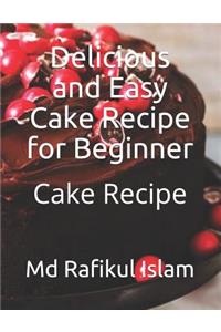 Delicious and Easy Cake Recipe for Beginner