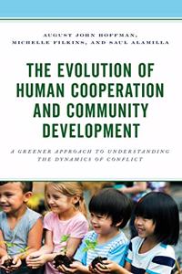 Evolution of Human Cooperation and Community Development