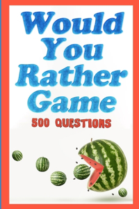 Would You Rather Game