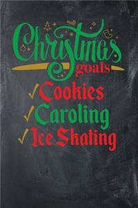 Christmas Goals Cookies Caroling Ice Skating