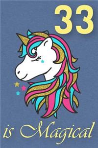 33 Is Magical - Birthday Unicorn Lined Journal